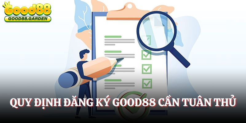 1-dang-ky-good88-quy-dinh