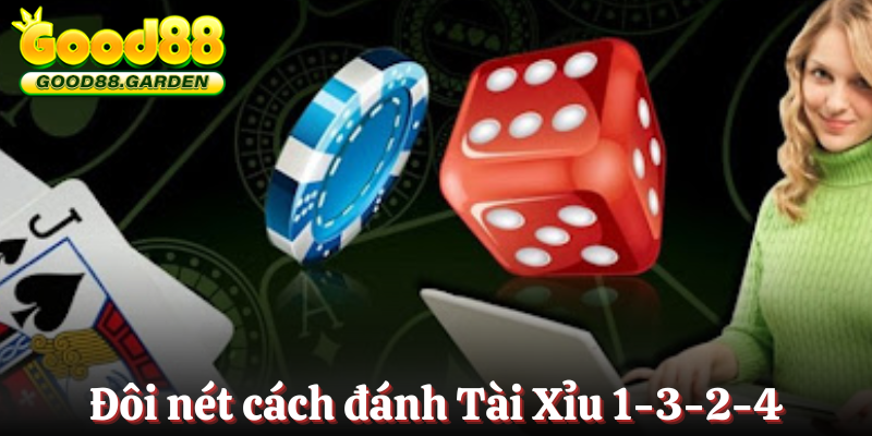 cach-danh-tai-xiu-1-3-2-4-doi-net