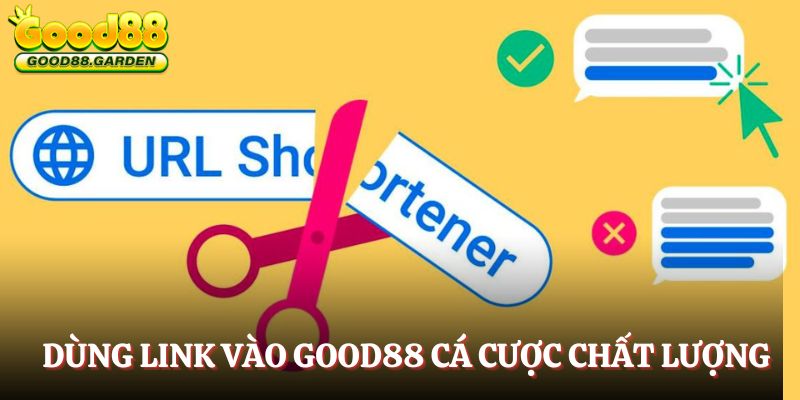 link-vao-good88-ca-cuoc-chat-luong