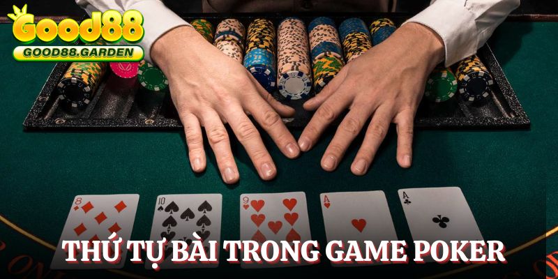 luat-poker-thu-tu-bai