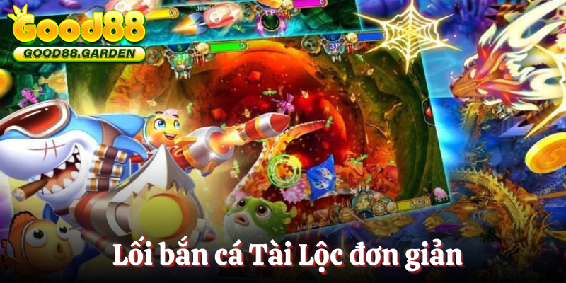 ban-ca-tai-loc-luat-choi
